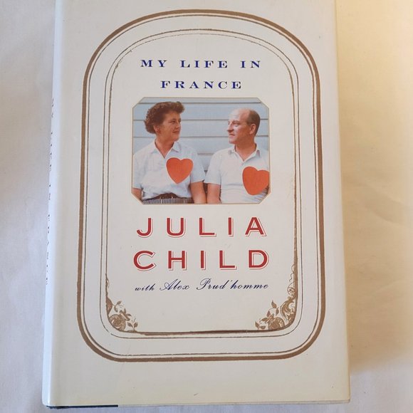 My Life In France, Julia Child with Alex Prud’homme, First Edition - Picture 1 of 12